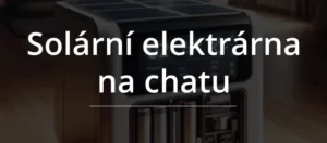 solární elektrárna na chatu